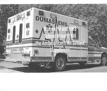 Dumas PD and EMS School Drive! Fill The Ambulance!